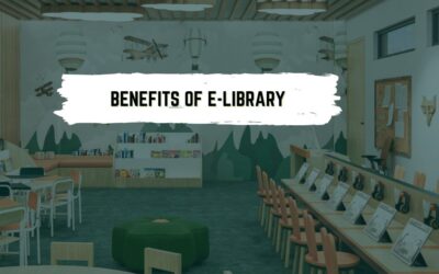 10 Benefits of E Library in today’s modern world